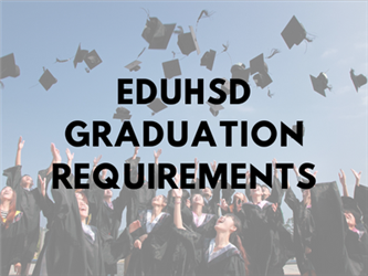 EDUHSD Graduation Requirements